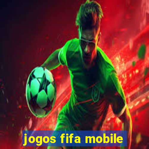 jogos fifa mobile